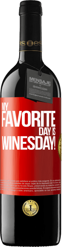 39,95 € Spedizione Gratuita | Vino rosso Edizione RED MBE Riserva My favorite day is winesday! Etichetta Rossa. Etichetta personalizzabile Riserva 12 Mesi Raccogliere 2015 Tempranillo