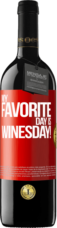39,95 € Spedizione Gratuita | Vino rosso Edizione RED MBE Riserva My favorite day is winesday! Etichetta Rossa. Etichetta personalizzabile Riserva 12 Mesi Raccogliere 2016 Tempranillo