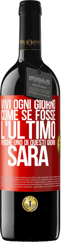 39,95 € Spedizione Gratuita | Vino rosso Edizione RED MBE Riserva Vivi ogni giorno come se fosse l'ultimo, perché uno di questi giorni sarà Etichetta Rossa. Etichetta personalizzabile Riserva 12 Mesi Raccogliere 2015 Tempranillo