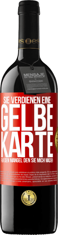 39,95 € Kostenloser Versand | Rotwein RED Ausgabe MBE Reserve Sie verdienen eine gelbe Karte für den Mangel, den Sie mich machen Rote Markierung. Anpassbares Etikett Reserve 12 Monate Ernte 2015 Tempranillo