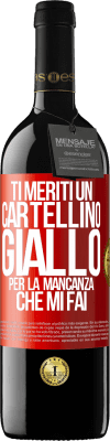 39,95 € Spedizione Gratuita | Vino rosso Edizione RED MBE Riserva Ti meriti un cartellino giallo per la mancanza che mi fai Etichetta Rossa. Etichetta personalizzabile Riserva 12 Mesi Raccogliere 2016 Tempranillo