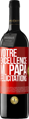 39,95 € Envoi gratuit | Vin rouge Édition RED MBE Réserve Votre Excellence M. Papa. Félicitations Étiquette Rouge. Étiquette personnalisable Réserve 12 Mois Récolte 2016 Tempranillo