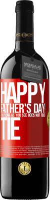 39,95 € Free Shipping | Red Wine RED Edition MBE Reserve Happy Father's Day! This year, as you see, does not touch tie Red Label. Customizable label Reserve 12 Months Harvest 2014 Tempranillo