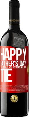 39,95 € Free Shipping | Red Wine RED Edition MBE Reserve Happy Father's Day! This year, as you see, does not touch tie Red Label. Customizable label Reserve 12 Months Harvest 2015 Tempranillo