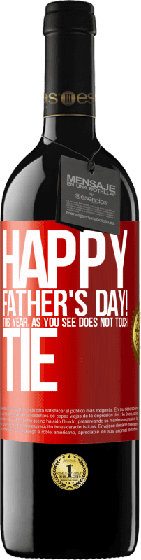 39,95 € Free Shipping | Red Wine RED Edition MBE Reserve Happy Father's Day! This year, as you see, does not touch tie Red Label. Customizable label Reserve 12 Months Harvest 2014 Tempranillo