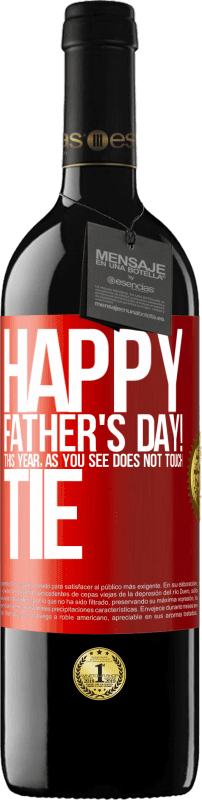 39,95 € Free Shipping | Red Wine RED Edition MBE Reserve Happy Father's Day! This year, as you see, does not touch tie Red Label. Customizable label Reserve 12 Months Harvest 2015 Tempranillo