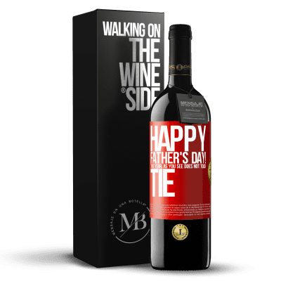 «Happy Father's Day! This year, as you see, does not touch tie» RED Edition MBE Reserve