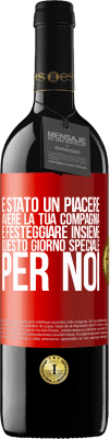 39,95 € Spedizione Gratuita | Vino rosso Edizione RED MBE Riserva È stato un piacere avere la tua compagnia e festeggiare insieme questo giorno speciale per noi Etichetta Rossa. Etichetta personalizzabile Riserva 12 Mesi Raccogliere 2014 Tempranillo