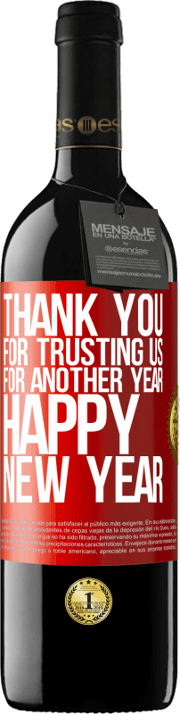 39,95 € Free Shipping | Red Wine RED Edition MBE Reserve Thank you for trusting us for another year. Happy New Year Red Label. Customizable label Reserve 12 Months Harvest 2016 Tempranillo