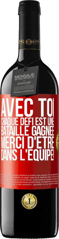 39,95 € Envoi gratuit | Vin rouge Édition RED MBE Réserve Avec toi chaque défi est une bataille gagnée. Merci d'être dans l'équipe! Étiquette Rouge. Étiquette personnalisable Réserve 12 Mois Récolte 2015 Tempranillo