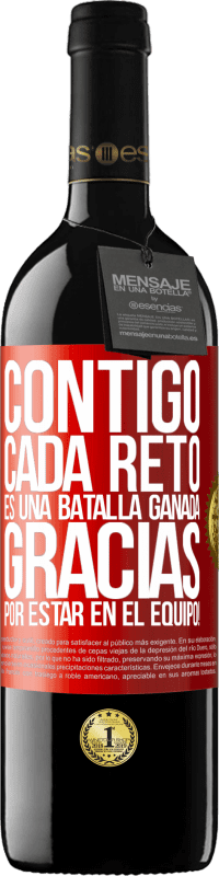 39,95 € Envío gratis | Vino Tinto Edición RED MBE Reserva Contigo cada reto es una batalla ganada. Gracias por estar en el equipo! Etiqueta Roja. Etiqueta personalizable Reserva 12 Meses Cosecha 2015 Tempranillo