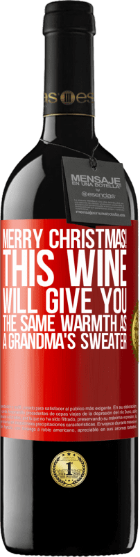 39,95 € Free Shipping | Red Wine RED Edition MBE Reserve Merry Christmas! This wine will give you the same warmth as a grandma's sweater Red Label. Customizable label Reserve 12 Months Harvest 2016 Tempranillo