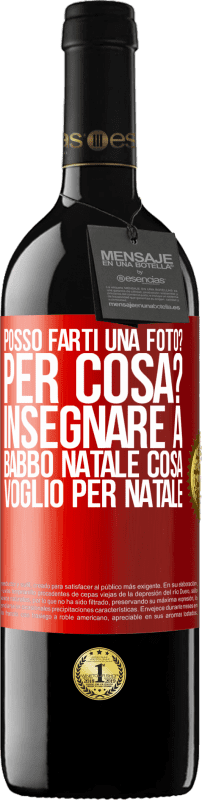 39,95 € Spedizione Gratuita | Vino rosso Edizione RED MBE Riserva Posso farti una foto? Per cosa? Insegnare a Babbo Natale cosa voglio per Natale Etichetta Rossa. Etichetta personalizzabile Riserva 12 Mesi Raccogliere 2015 Tempranillo