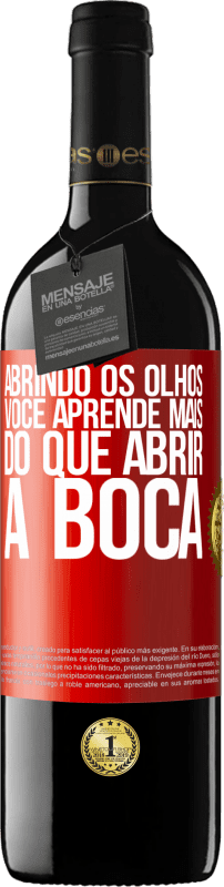 39,95 € Envio grátis | Vinho tinto Edição RED MBE Reserva Abrindo os olhos, você aprende mais do que abrir a boca Etiqueta Vermelha. Etiqueta personalizável Reserva 12 Meses Colheita 2015 Tempranillo