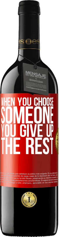 39,95 € 送料無料 | 赤ワイン REDエディション MBE 予約する あなたが誰かを選ぶとき、あなたは残りをあきらめます 赤いタグ. カスタマイズ可能なラベル 予約する 12 月 収穫 2014 Tempranillo