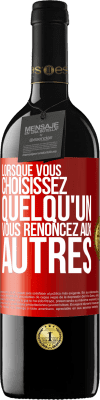 39,95 € Envoi gratuit | Vin rouge Édition RED MBE Réserve Lorsque vous choisissez quelqu'un vous renoncez aux autres Étiquette Rouge. Étiquette personnalisable Réserve 12 Mois Récolte 2016 Tempranillo