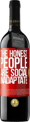 39,95 € Free Shipping | Red Wine RED Edition MBE Reserve The honest people are social inadaptate Red Label. Customizable label Reserve 12 Months Harvest 2015 Tempranillo
