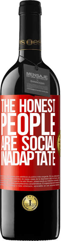 39,95 € Free Shipping | Red Wine RED Edition MBE Reserve The honest people are social inadaptate Red Label. Customizable label Reserve 12 Months Harvest 2014 Tempranillo