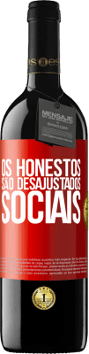 39,95 € Envio grátis | Vinho tinto Edição RED MBE Reserva Os honestos são desajustados sociais Etiqueta Vermelha. Etiqueta personalizável Reserva 12 Meses Colheita 2016 Tempranillo