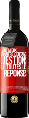 39,95 € Envoi gratuit | Vin rouge Édition RED MBE Réserve Il vaut mieux connaître certaines questions que toutes les réponses Étiquette Rouge. Étiquette personnalisable Réserve 12 Mois Récolte 2015 Tempranillo