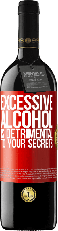 39,95 € Free Shipping | Red Wine RED Edition MBE Reserve Excessive alcohol is detrimental to your secrets Red Label. Customizable label Reserve 12 Months Harvest 2015 Tempranillo