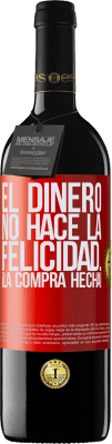 39,95 € Envío gratis | Vino Tinto Edición RED MBE Reserva El dinero no hace la felicidad... ¡la compra hecha! Etiqueta Roja. Etiqueta personalizable Reserva 12 Meses Cosecha 2014 Tempranillo