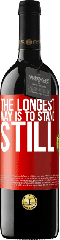 39,95 € 免费送货 | 红酒 RED版 MBE 预订 最长的方法是静止不动 红色标签. 可自定义的标签 预订 12 个月 收成 2014 Tempranillo
