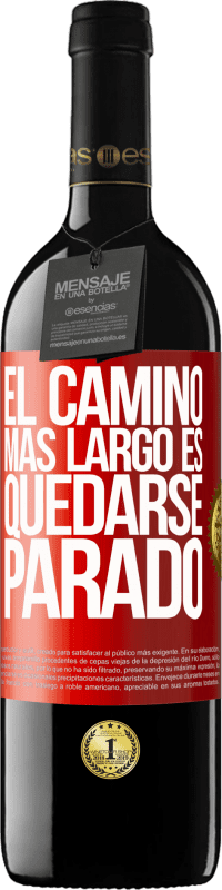 39,95 € Envío gratis | Vino Tinto Edición RED MBE Reserva El camino más largo es quedarse parado Etiqueta Roja. Etiqueta personalizable Reserva 12 Meses Cosecha 2015 Tempranillo