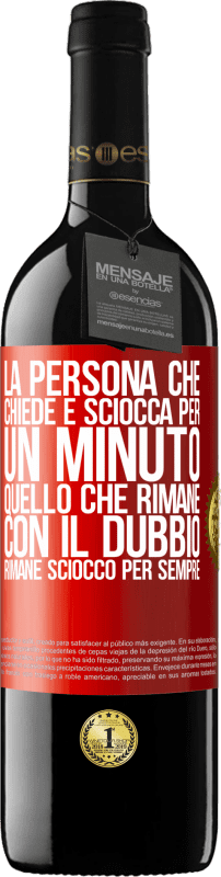 39,95 € Spedizione Gratuita | Vino rosso Edizione RED MBE Riserva La persona che chiede è sciocca per un minuto. Quello che rimane con il dubbio, rimane sciocco per sempre Etichetta Rossa. Etichetta personalizzabile Riserva 12 Mesi Raccogliere 2015 Tempranillo