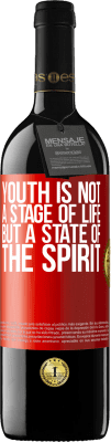 39,95 € Free Shipping | Red Wine RED Edition MBE Reserve Youth is not a stage of life, but a state of the spirit Red Label. Customizable label Reserve 12 Months Harvest 2015 Tempranillo