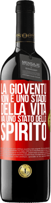 39,95 € Spedizione Gratuita | Vino rosso Edizione RED MBE Riserva La gioventù non è uno stadio della vita, ma uno stato dello spirito Etichetta Rossa. Etichetta personalizzabile Riserva 12 Mesi Raccogliere 2014 Tempranillo