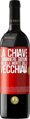39,95 € Spedizione Gratuita | Vino rosso Edizione RED MBE Riserva La chiave è rimanere giovani fino alla morte della vecchiaia Etichetta Rossa. Etichetta personalizzabile Riserva 12 Mesi Raccogliere 2016 Tempranillo