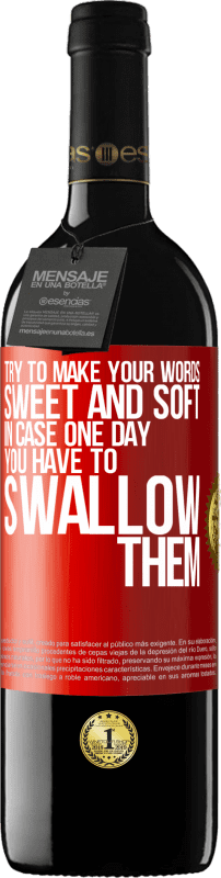39,95 € 送料無料 | 赤ワイン REDエディション MBE 予約する いつかあなたがそれらを飲み込まなければならない場合に備えて、あなたの言葉を甘くて柔らかいものにしてください 赤いタグ. カスタマイズ可能なラベル 予約する 12 月 収穫 2016 Tempranillo