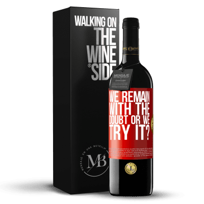 «We remain with the doubt or we try it?» RED Edition MBE Reserve