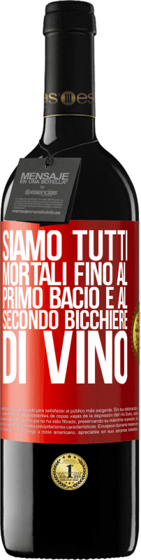39,95 € Spedizione Gratuita | Vino rosso Edizione RED MBE Riserva Siamo tutti mortali fino al primo bacio e al secondo bicchiere di vino Etichetta Rossa. Etichetta personalizzabile Riserva 12 Mesi Raccogliere 2016 Tempranillo