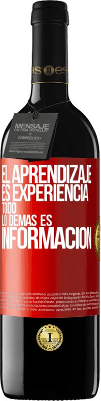 39,95 € Envío gratis | Vino Tinto Edición RED MBE Reserva El aprendizaje es experiencia. Todo lo demás es información Etiqueta Roja. Etiqueta personalizable Reserva 12 Meses Cosecha 2015 Tempranillo