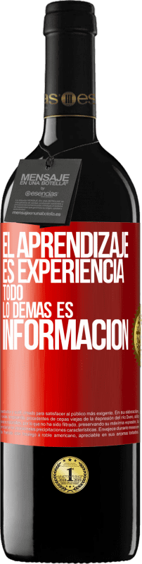 39,95 € Envío gratis | Vino Tinto Edición RED MBE Reserva El aprendizaje es experiencia. Todo lo demás es información Etiqueta Roja. Etiqueta personalizable Reserva 12 Meses Cosecha 2016 Tempranillo