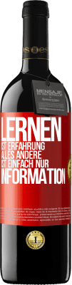 39,95 € Kostenloser Versand | Rotwein RED Ausgabe MBE Reserve Lernen ist Erfahrung. Alles andere ist einfach nur Information Rote Markierung. Anpassbares Etikett Reserve 12 Monate Ernte 2015 Tempranillo