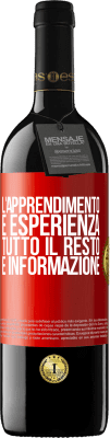 39,95 € Spedizione Gratuita | Vino rosso Edizione RED MBE Riserva L'apprendimento è esperienza. Tutto il resto è informazione Etichetta Rossa. Etichetta personalizzabile Riserva 12 Mesi Raccogliere 2016 Tempranillo