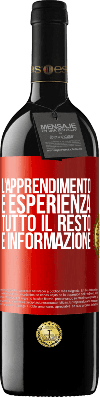 39,95 € Spedizione Gratuita | Vino rosso Edizione RED MBE Riserva L'apprendimento è esperienza. Tutto il resto è informazione Etichetta Rossa. Etichetta personalizzabile Riserva 12 Mesi Raccogliere 2015 Tempranillo