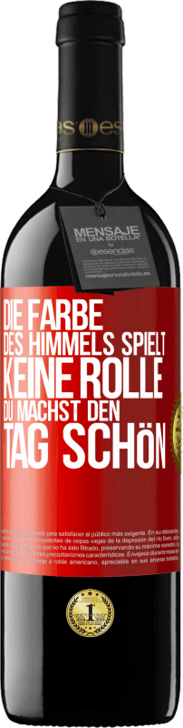 39,95 € Kostenloser Versand | Rotwein RED Ausgabe MBE Reserve Die Farbe des Himmels spielt keine Rolle. Du machst den Tag schön Rote Markierung. Anpassbares Etikett Reserve 12 Monate Ernte 2015 Tempranillo