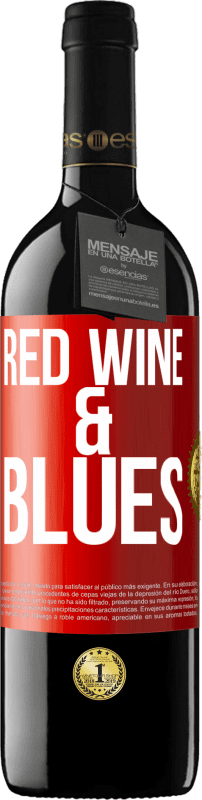 39,95 € Бесплатная доставка | Красное вино Издание RED MBE Бронировать Red wine & Blues Красная метка. Настраиваемая этикетка Бронировать 12 Месяцы Урожай 2016 Tempranillo