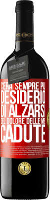 39,95 € Spedizione Gratuita | Vino rosso Edizione RED MBE Riserva C'era sempre più desiderio di alzarsi del dolore delle mie cadute Etichetta Rossa. Etichetta personalizzabile Riserva 12 Mesi Raccogliere 2014 Tempranillo