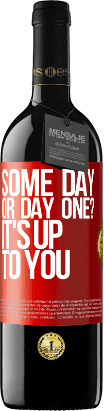 39,95 € Free Shipping | Red Wine RED Edition MBE Reserve some day, or day one? It's up to you Red Label. Customizable label Reserve 12 Months Harvest 2015 Tempranillo