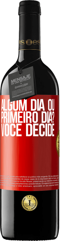 39,95 € Envio grátis | Vinho tinto Edição RED MBE Reserva algum dia ou primeiro dia? Você decide Etiqueta Vermelha. Etiqueta personalizável Reserva 12 Meses Colheita 2015 Tempranillo