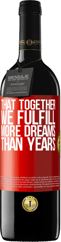39,95 € 免费送货 | 红酒 RED版 MBE 预订 在一起，我们将实现比几年更多的梦想 红色标签. 可自定义的标签 预订 12 个月 收成 2014 Tempranillo