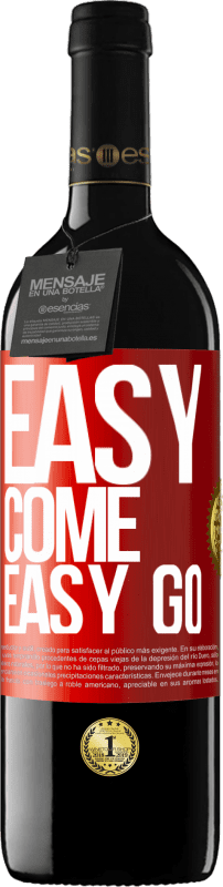 39,95 € Бесплатная доставка | Красное вино Издание RED MBE Бронировать Easy come, easy go Красная метка. Настраиваемая этикетка Бронировать 12 Месяцы Урожай 2015 Tempranillo