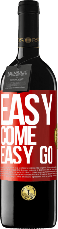 39,95 € Бесплатная доставка | Красное вино Издание RED MBE Бронировать Easy come, easy go Красная метка. Настраиваемая этикетка Бронировать 12 Месяцы Урожай 2016 Tempranillo