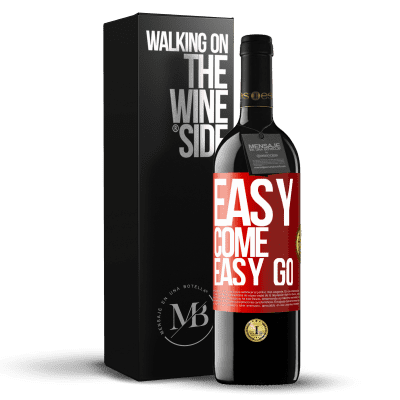 «Easy come, easy go» RED Edition MBE Reserve