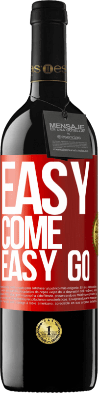 39,95 € Spedizione Gratuita | Vino rosso Edizione RED MBE Riserva Easy come, easy go Etichetta Rossa. Etichetta personalizzabile Riserva 12 Mesi Raccogliere 2016 Tempranillo
